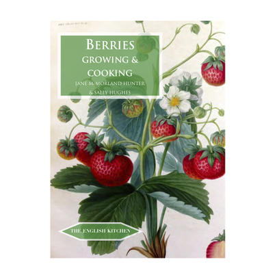 Berries: Growing & Cooking by Jane McMorland Hunter & Sally Hughes