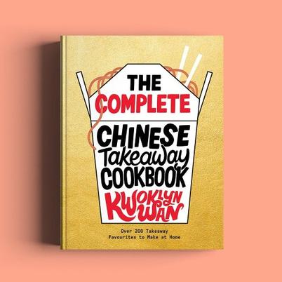 The Complete Chinese Takeaway Cookbook by Kwoklyn Wan