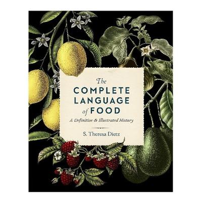 The Complete Language of Food by S. Theresa Dietz