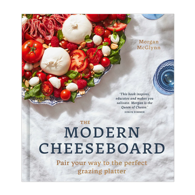 The Modern Cheeseboard by Morgan McGlynn