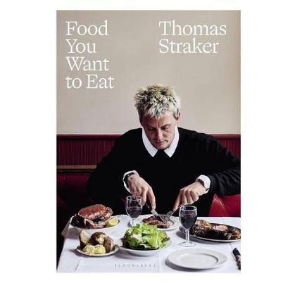 Food You Want To Eat by Thomas Straker