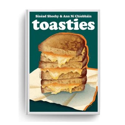 Toasties by Sinead Sheehy & Ann Ni Chiobhain