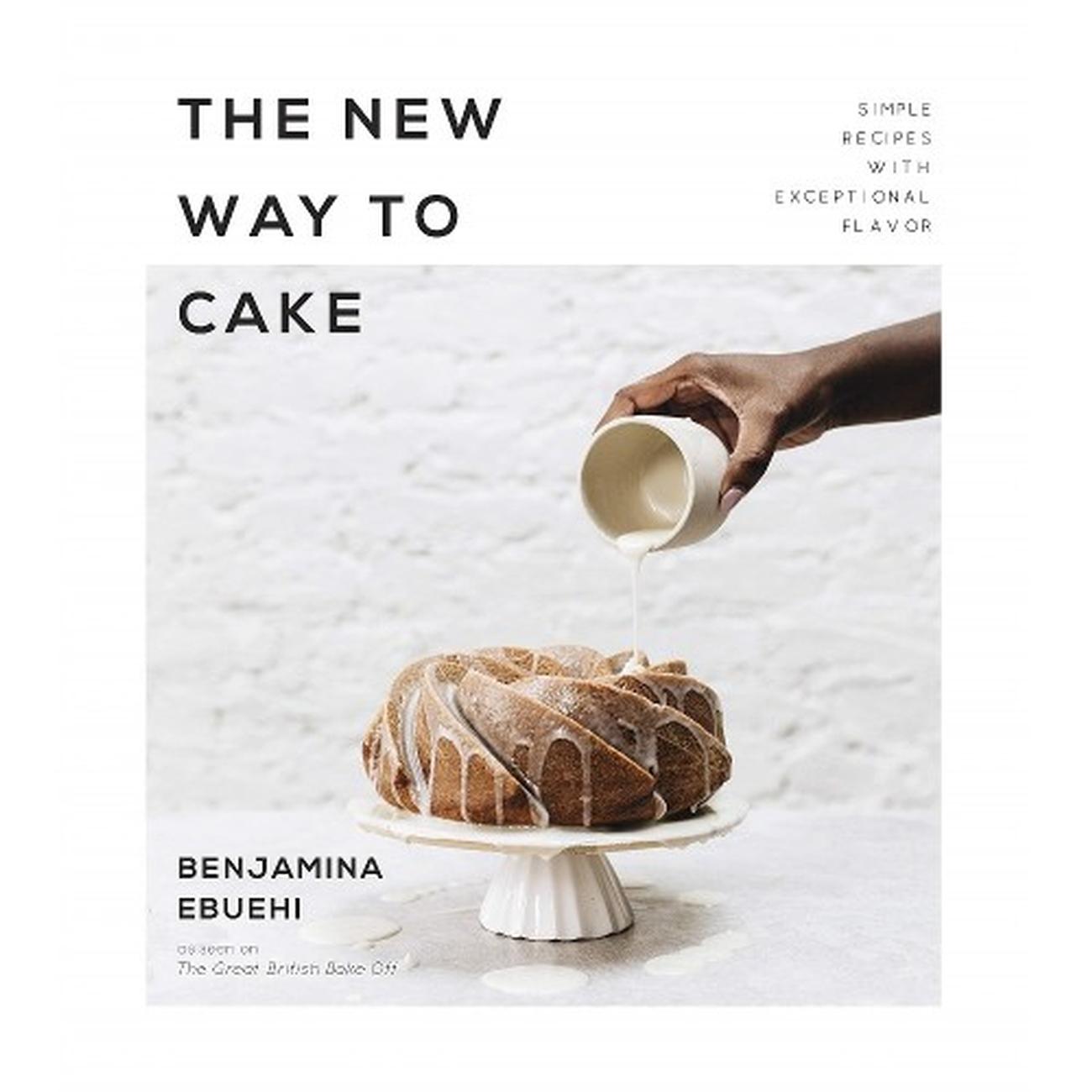 the-new-way-to-cake-book-Benjamina-Ebuehi - The New Way to Cake by Benjamina Ebuehi