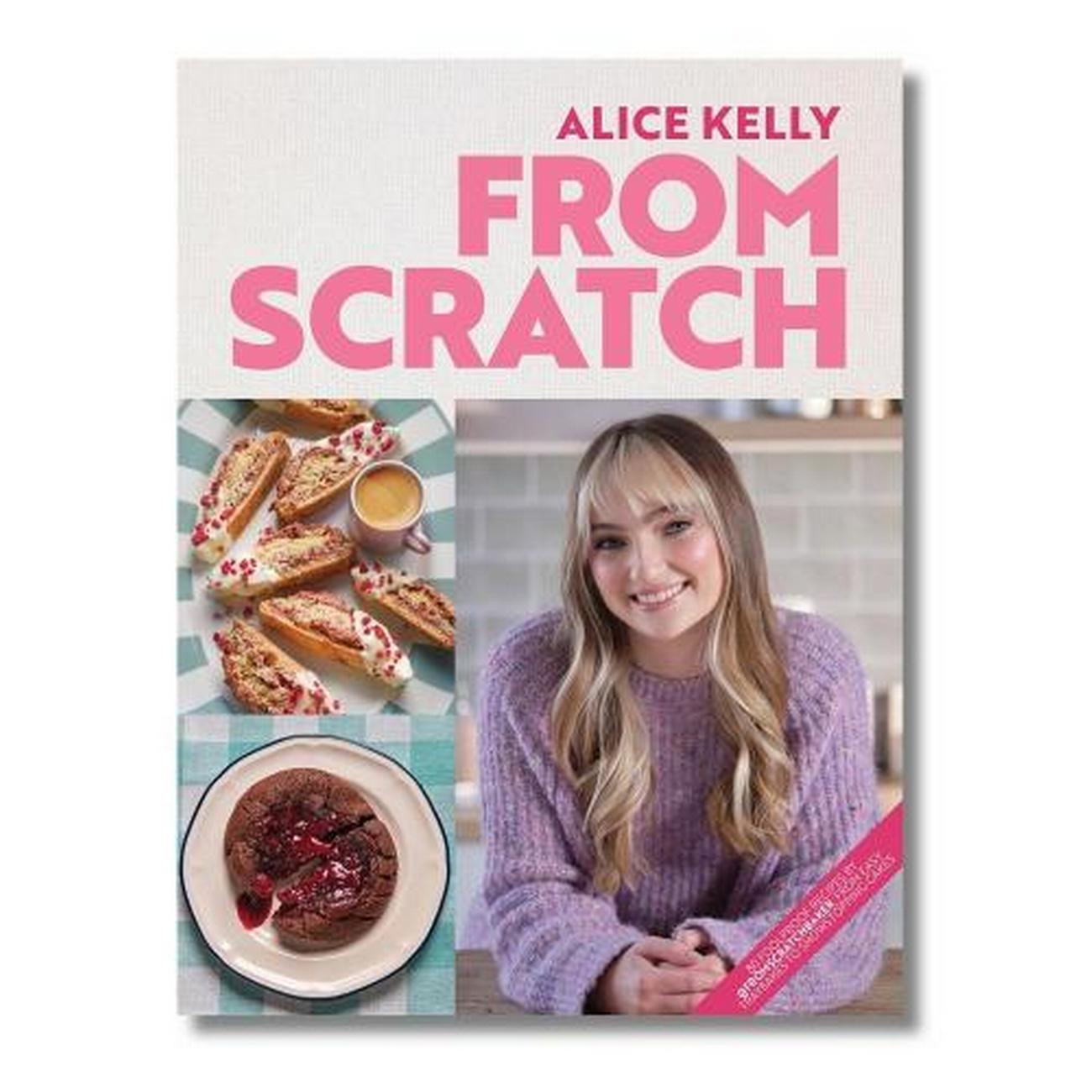 from-scratch-by-alice-kelly - From Scratch by Alice Kelly 