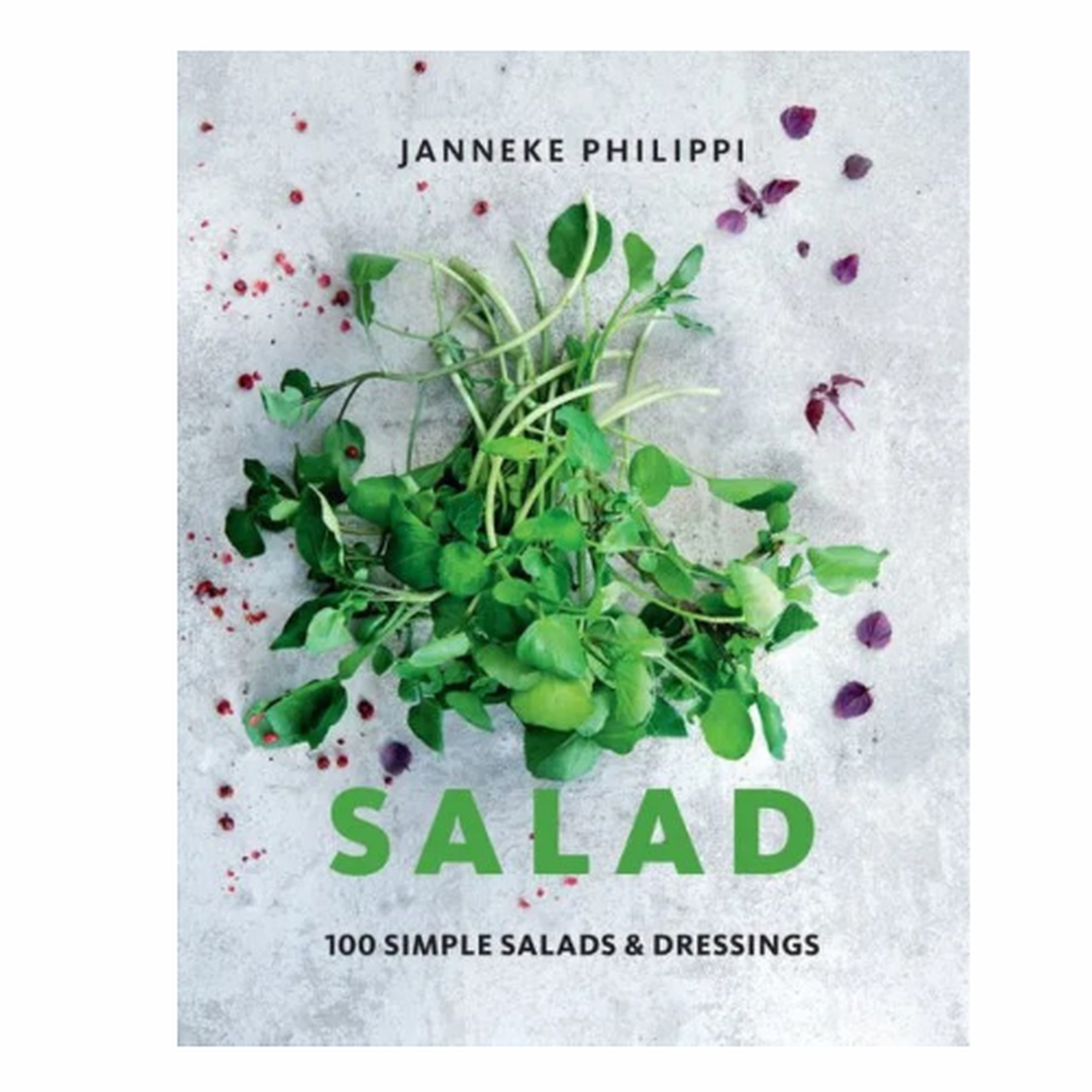 salad-100-recipes-janneke-philippi - Salad:100 Simple Salads & Dressings by Janneke Philippi