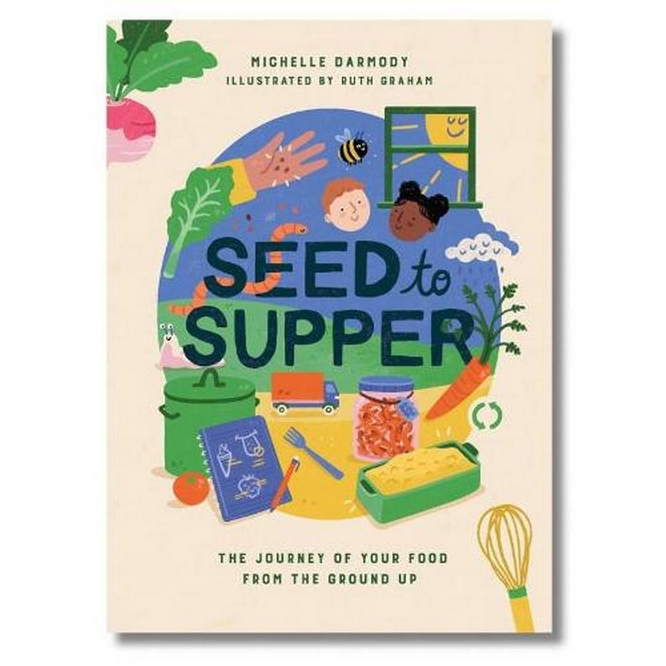 seed-to-supper-by-michelle-darmody - Seed To Supper by Michelle Darmody 