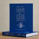 book-ferment-for-good-sharon-flynn - Ferment For Good by Sharon Flynn