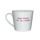 love-the-mug-some-woman-for-one-woman - Love The Mug Some Woman For One Woman