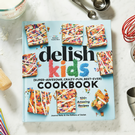 the-delish-kids-cook-book-Joanna-Saltz - The Delish Kids Cookbook by Joanna Saltz