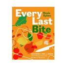 every-last-bite-by-rosie-sykes - Every Last Bite by Rosie Sykes