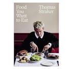 food-you-want-to-eat-thomas-straker - Food You Want To Eat by Thomas Straker