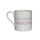 love-the-mug-id-rather-be-baking - Love The Mug I'd Rather Be Baking