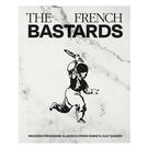 the-french-bastards-modern-patisserie-classics - The French Bastards : Modern Patisserie Classics from Paris's Cult Bakery