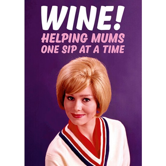 Wine Helping Mums One Sip At A Time Dean Morris Mothers Day Card 